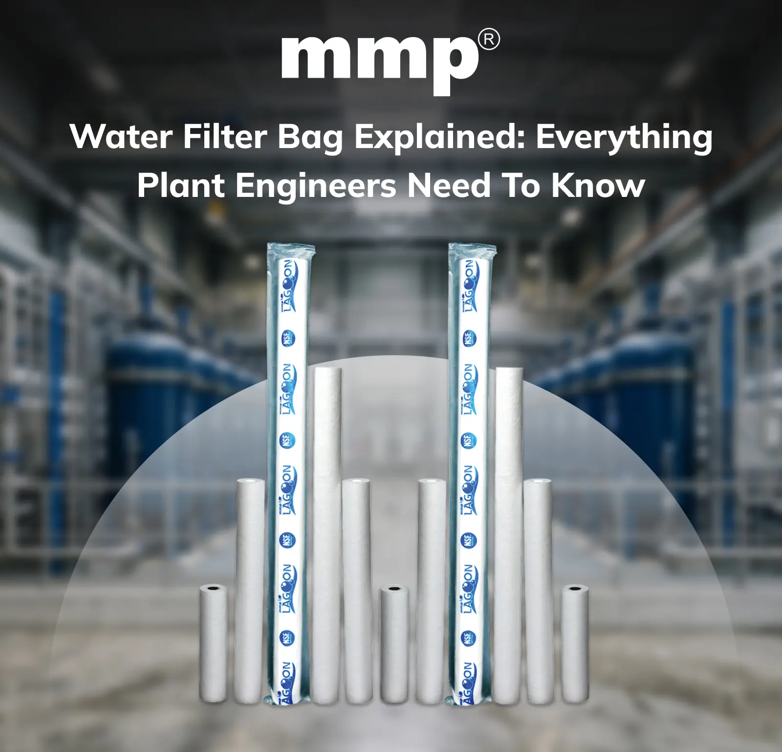 Water Filter Bag Explained: Everything Plant Engineers Need to Know